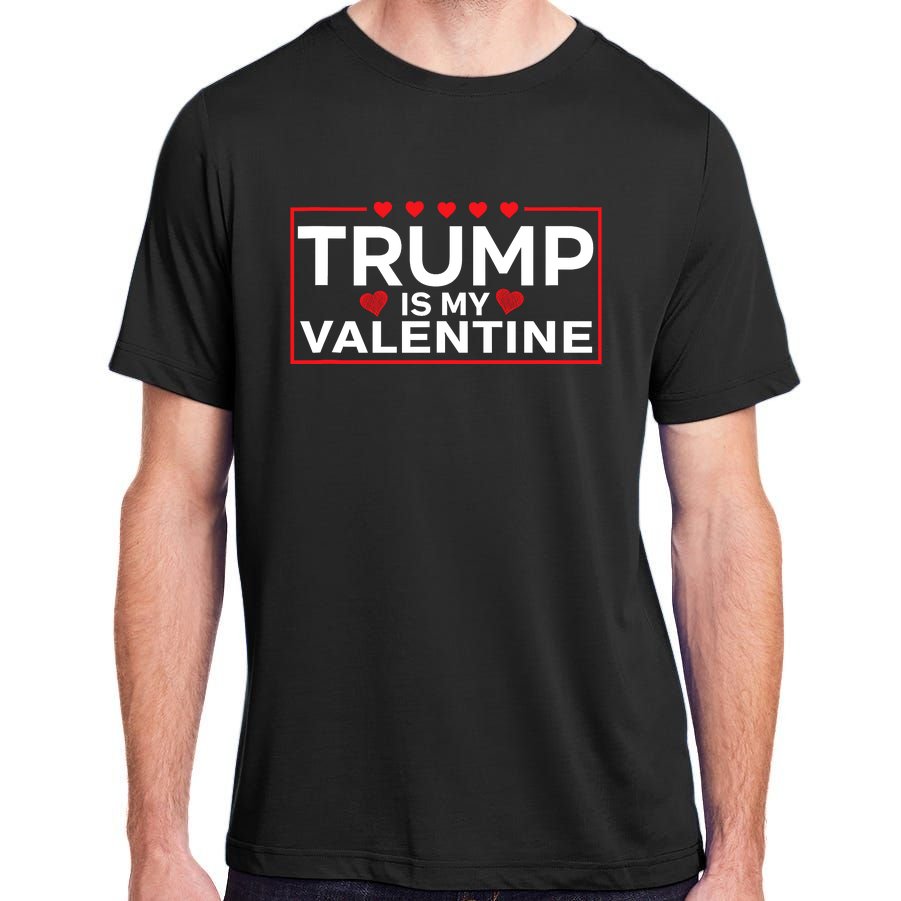 Trump Is My Valentine Design | Funny Boy Girl Adults Adult ChromaSoft Performance T-Shirt