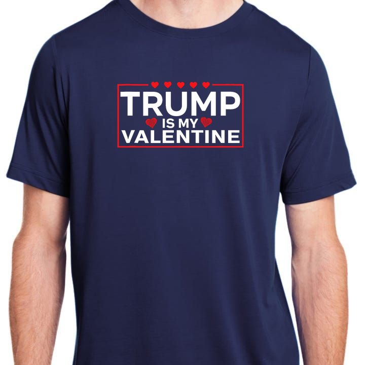 Trump Is My Valentine Design | Funny Boy Girl Adults Adult ChromaSoft Performance T-Shirt