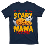 This Is My Scary Mama Costume T-Shirt