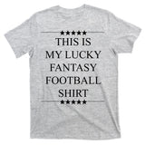 This Is My Lucky Fantasy Football T-Shirt