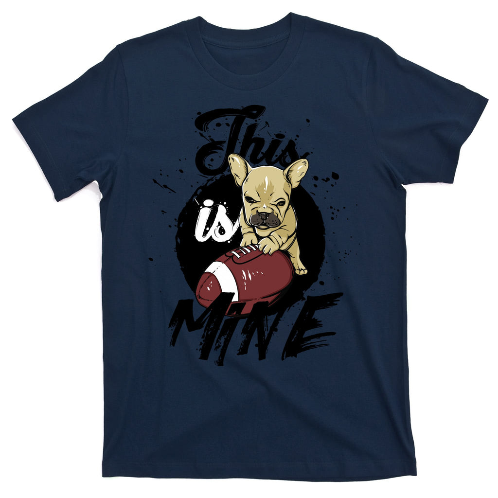This Is Mine Cute Football Dog T-Shirt