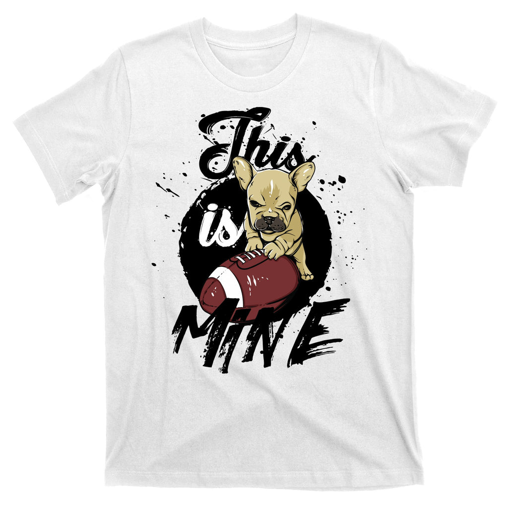 This Is Mine Cute Football Dog T-Shirt