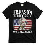 Treason Is The Reason For The Season 4th Of July Funny Retro T-Shirt