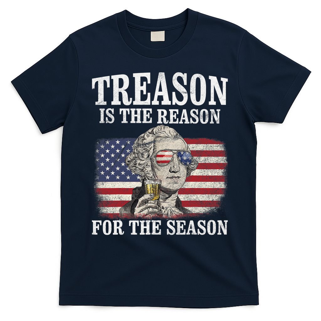 Treason Is The Reason For The Season 4th Of July Funny Retro T-Shirt