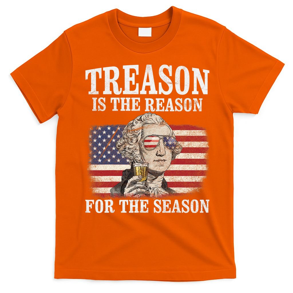 Treason Is The Reason For The Season 4th Of July Funny Retro T-Shirt