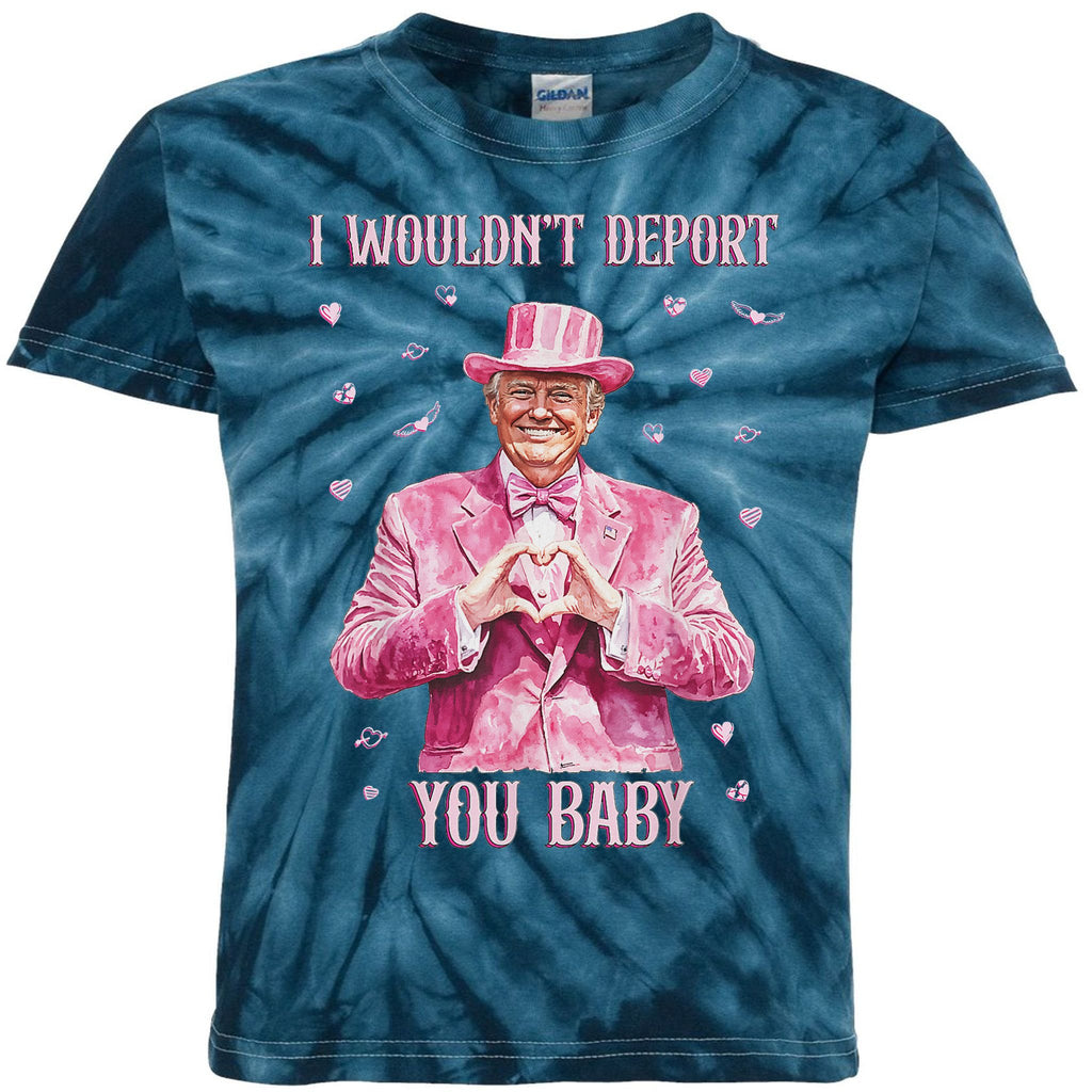 Trump I WouldnT Deport You Baby Trump Valentine 2025 Kids Tie-Dye T-Shirt