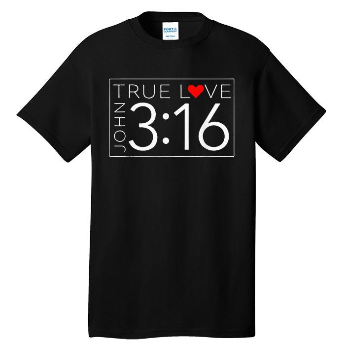 True Love John 3 16 ValentineS Day Ch Ristian Tall T-Shirt
