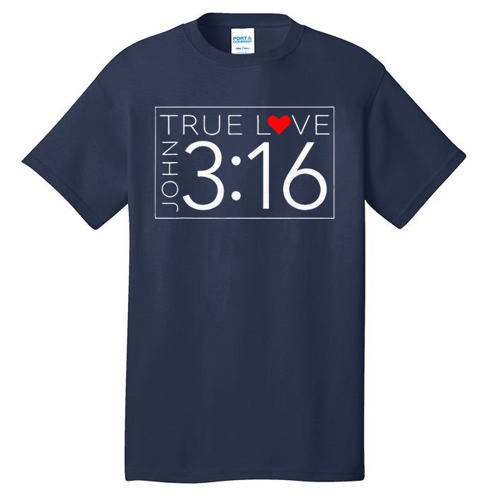 True Love John 3 16 ValentineS Day Ch Ristian Tall T-Shirt