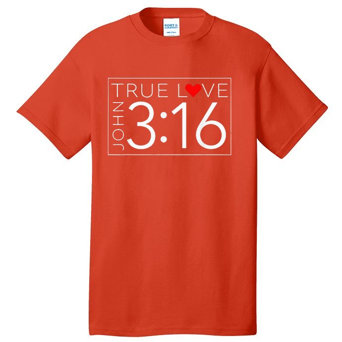 True Love John 3 16 ValentineS Day Ch Ristian Tall T-Shirt