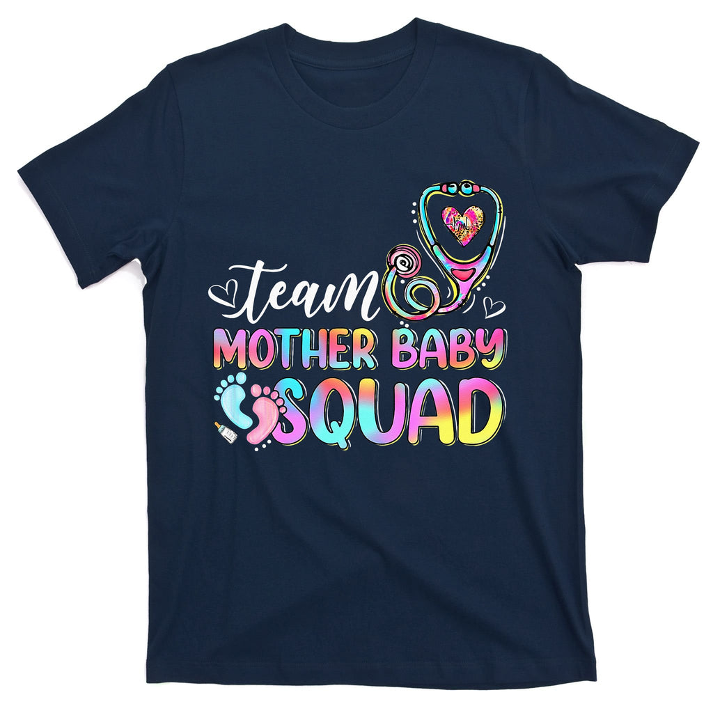 Team Mother Baby Squad Mother Baby Nurse Nursing Mom T-Shirt