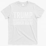 Trump Making Common Sense Common Again T-Shirt