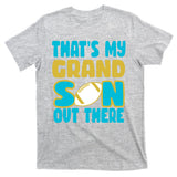 That's My Grandson Out There Football T-Shirt