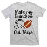 That's My Grandson Out There Football Sport T-Shirt