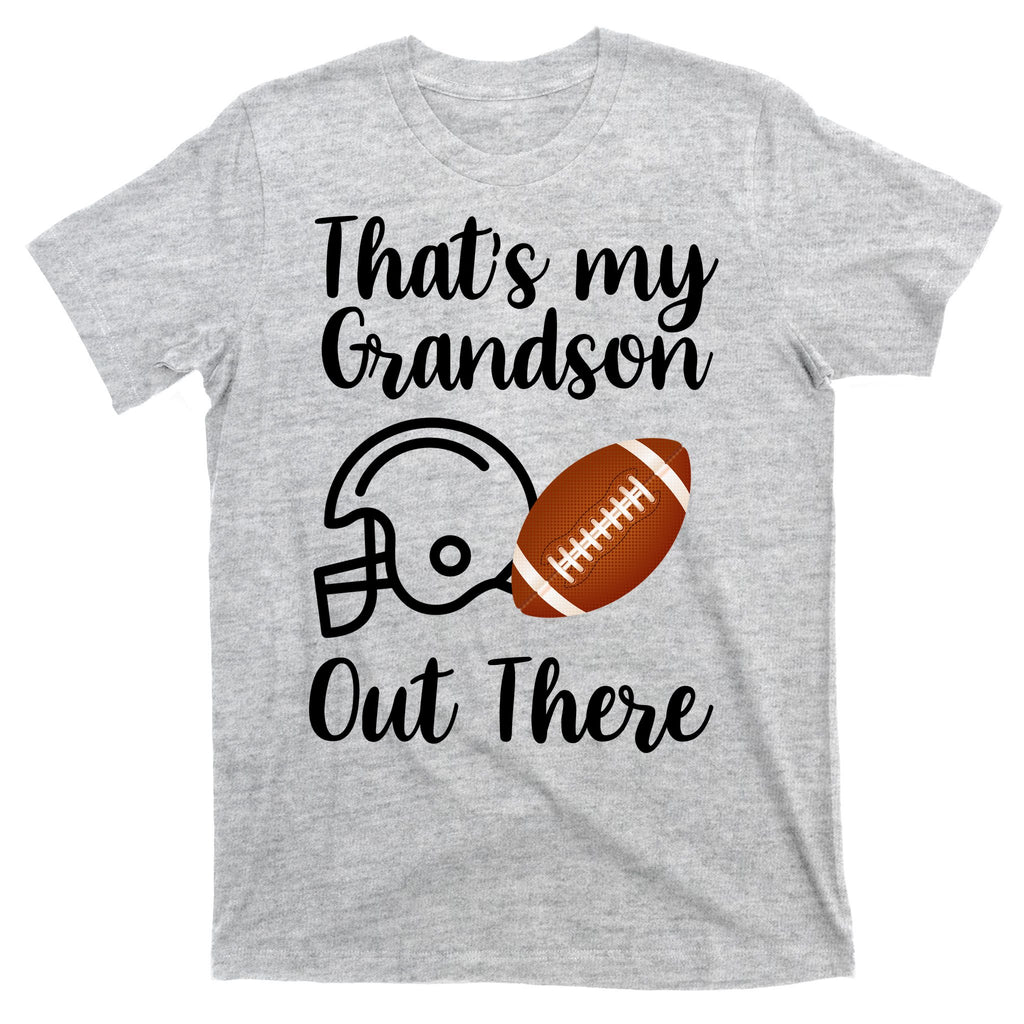 That's My Grandson Out There Football Sport T-Shirt