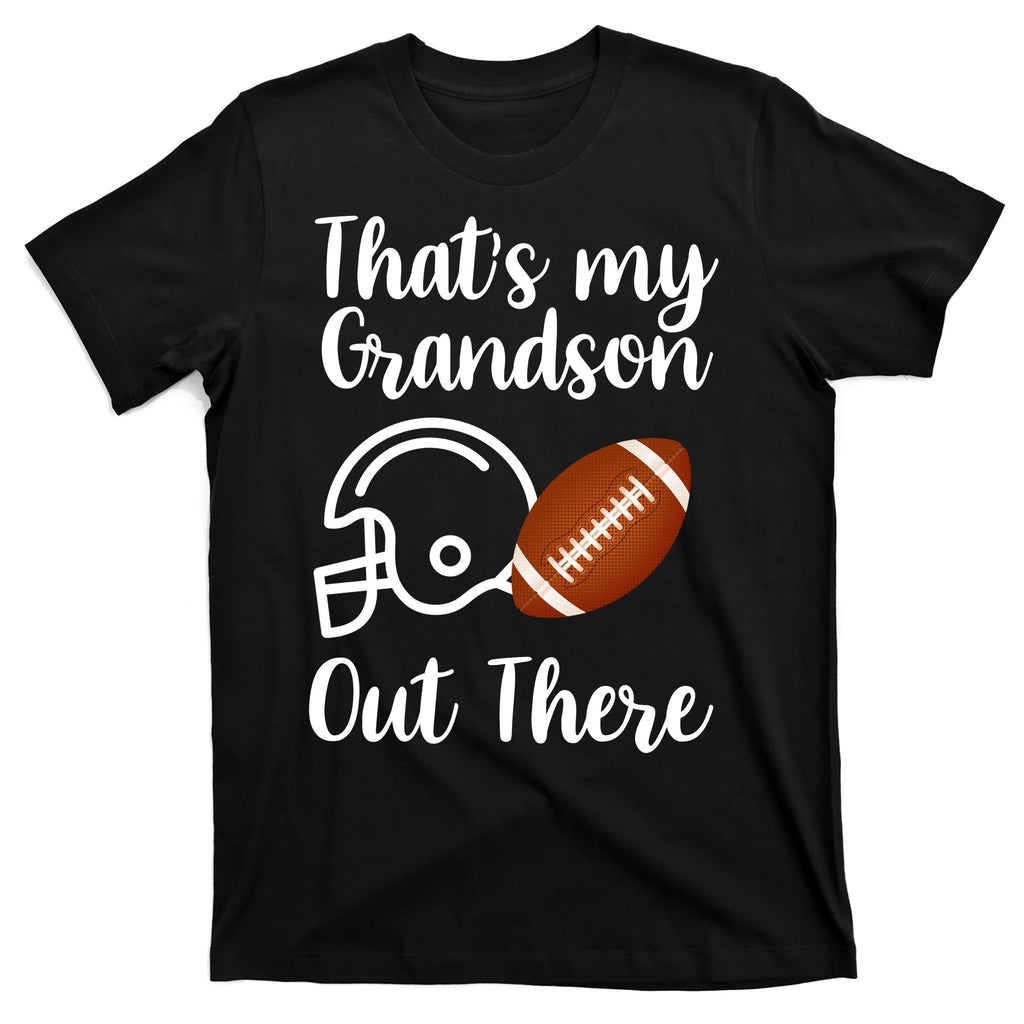 That's My Grandson Out There Football Sport T-Shirt