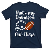 That's My Grandson Out There Football Sport T-Shirt