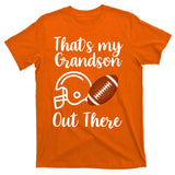 That's My Grandson Out There Football Sport T-Shirt