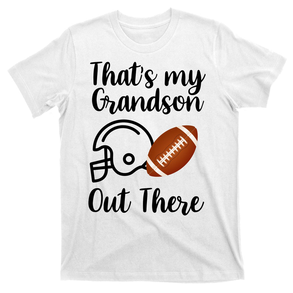 That's My Grandson Out There Football Sport T-Shirt