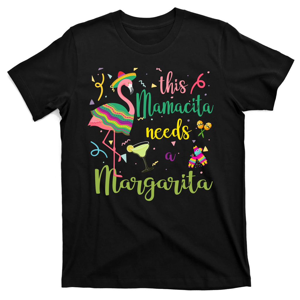 This Mamacita Needs A Margarita Fiesta Flamingo T-Shirt