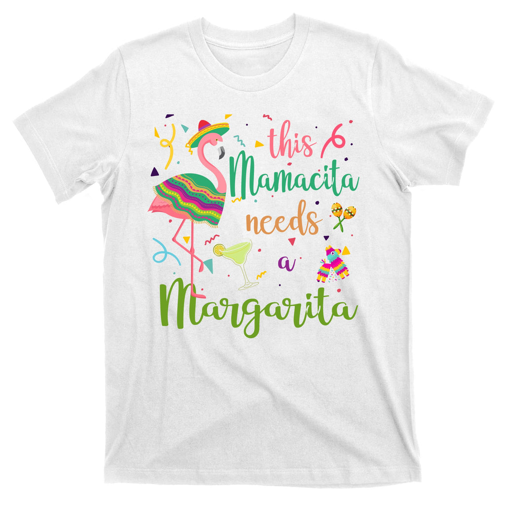 This Mamacita Needs A Margarita Fiesta Flamingo T-Shirt