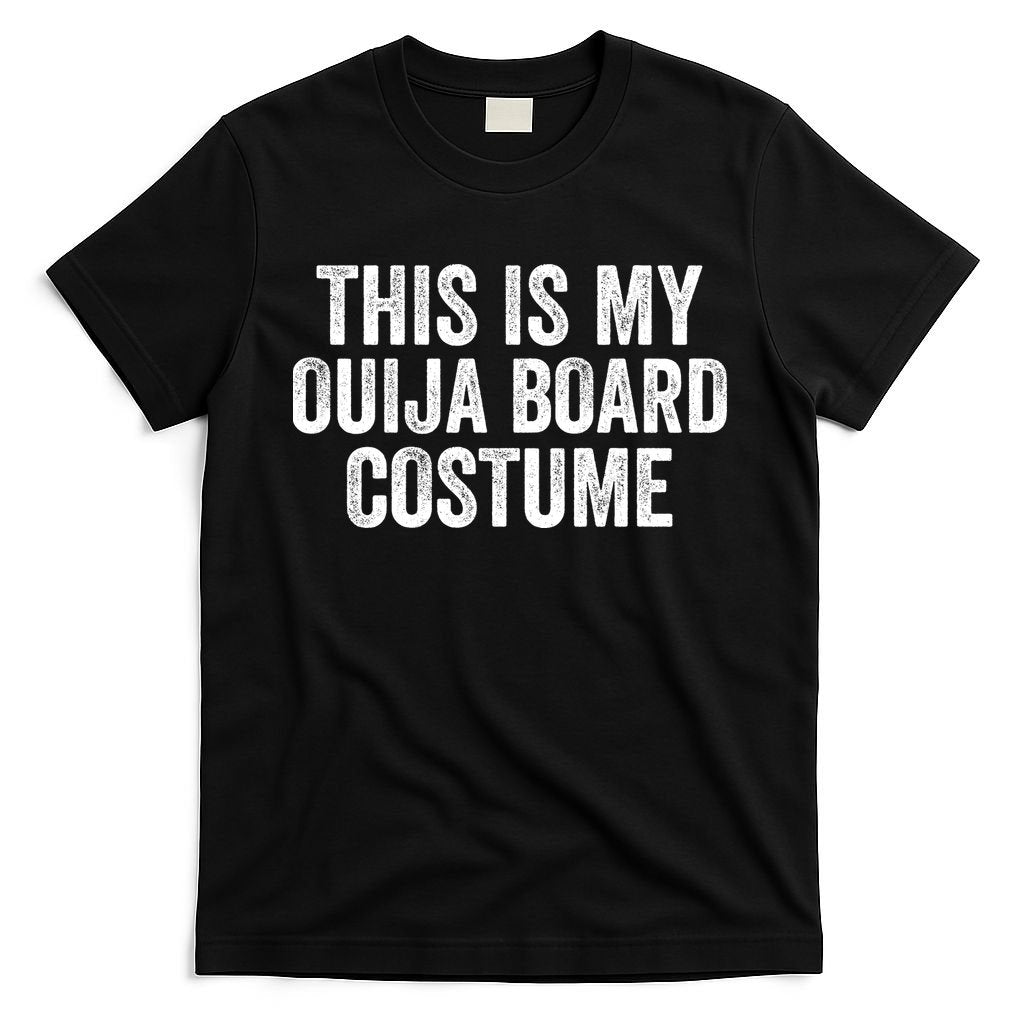 This My Ouija Board Costume Lazy Halloween Costume, Funny Halloween Costume T-Shirt