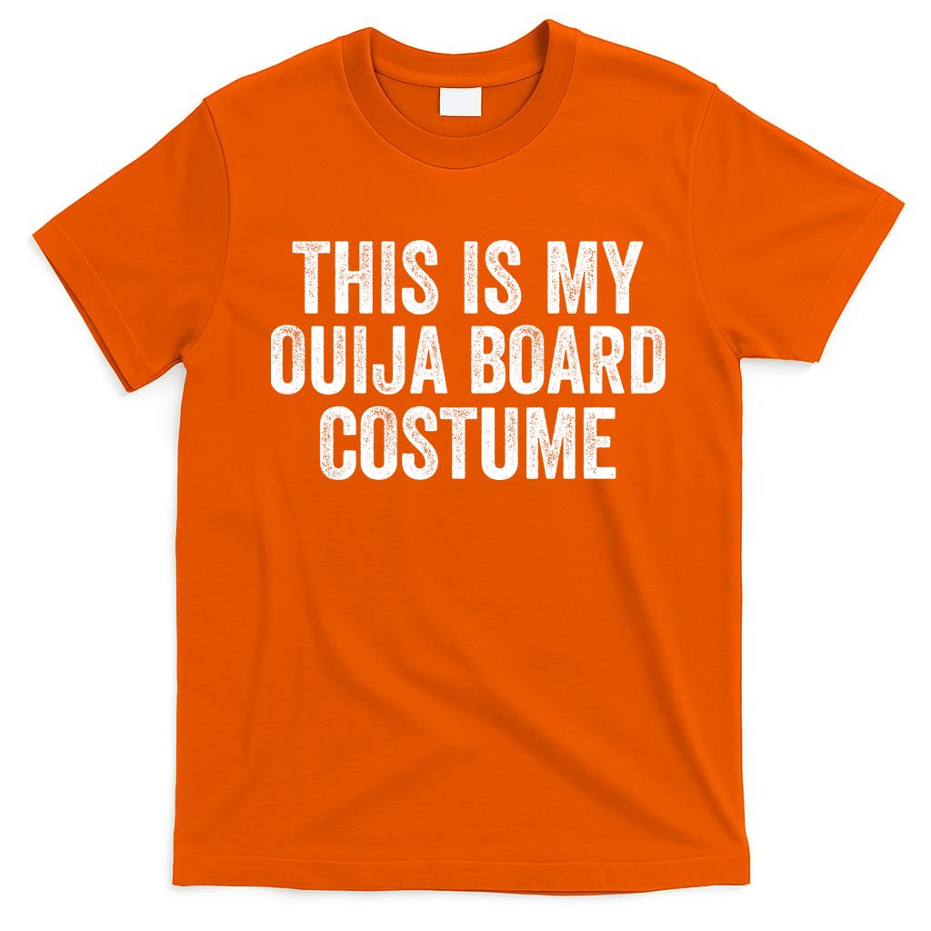 This My Ouija Board Costume Lazy Halloween Costume, Funny Halloween Costume T-Shirt