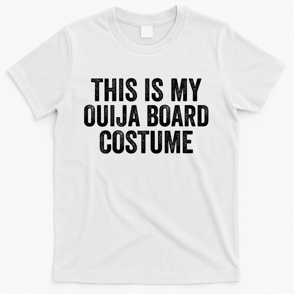 This My Ouija Board Costume Lazy Halloween Costume, Funny Halloween Costume T-Shirt