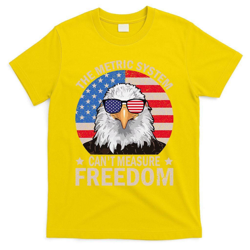 The Metric System CanT Measure Freedom Eagle 4th Of July T-Shirt