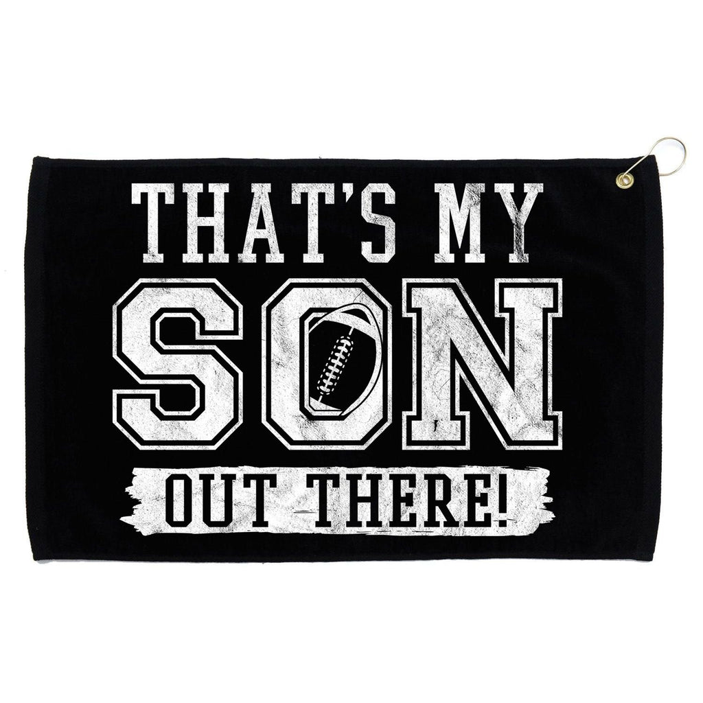Thats My Son Out There Football Parent Grommeted Golf Towel