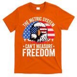 The Metric System CanT Measure Freedom Eagle 4th Of July T-Shirt