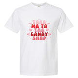 Take Me To The Candy Shop Valentine Gift For Valentine Day Garment-Dyed Heavyweight T-Shirt