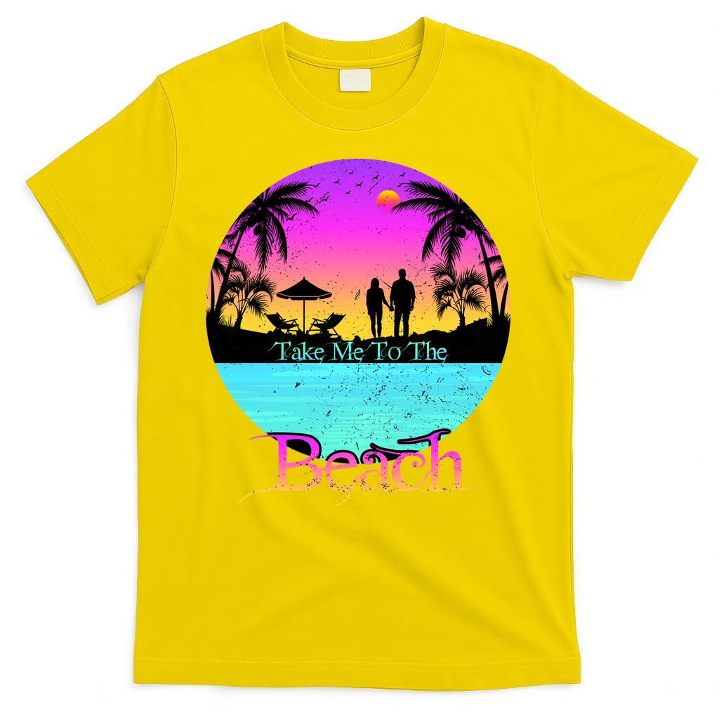 Take Me To The Beach With A Summer Couple T-Shirt