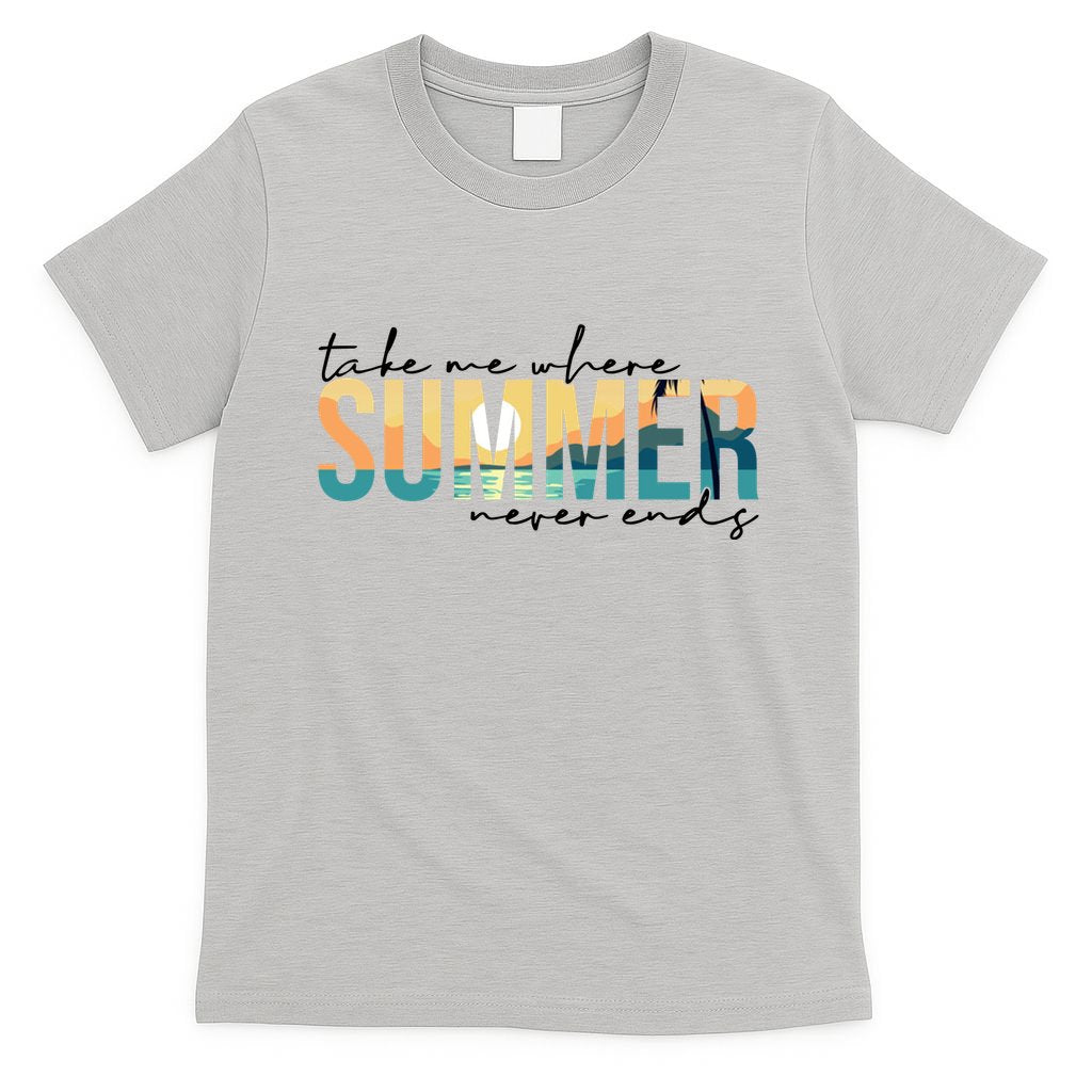 Take Me Where Summer Never Ends T-Shirt