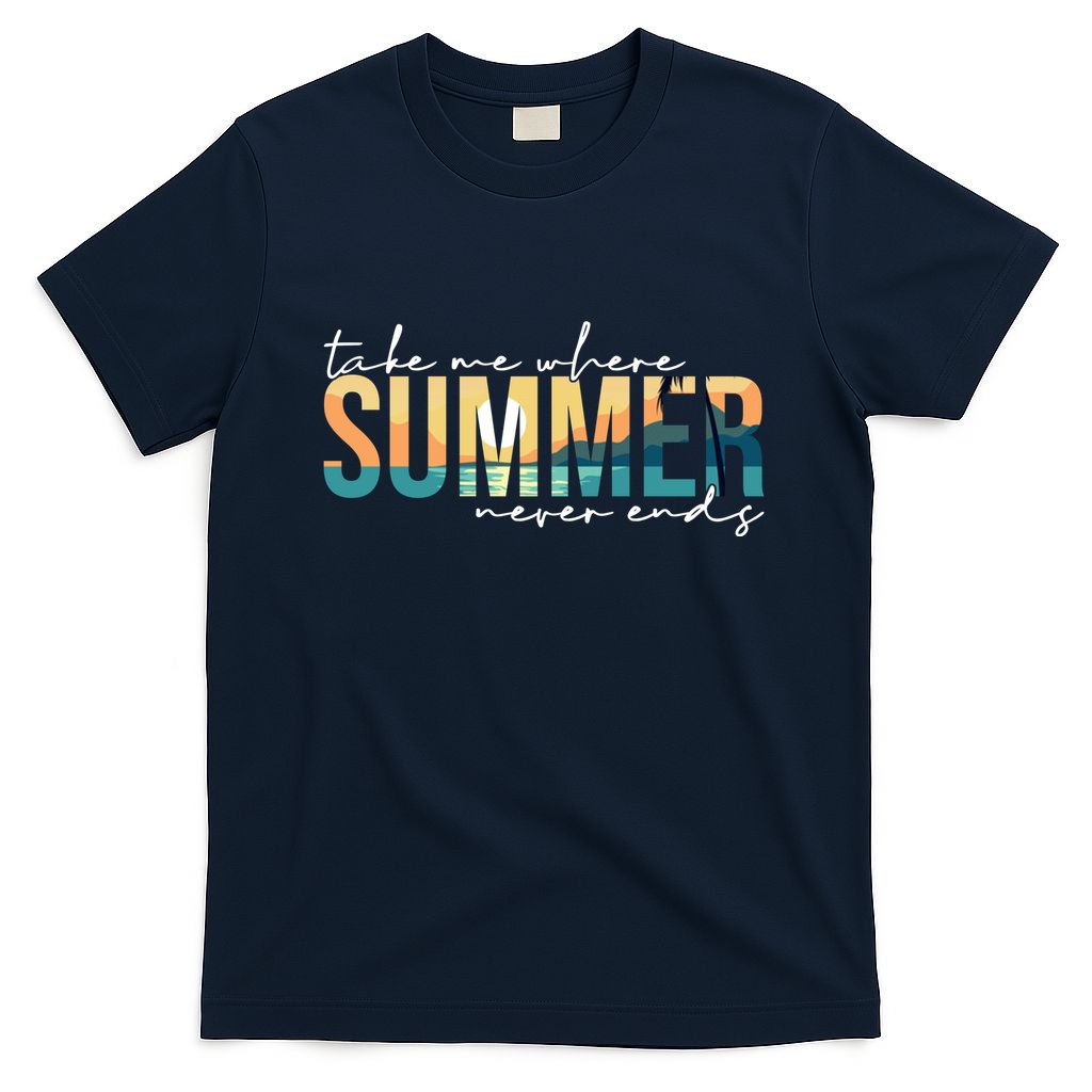 Take Me Where Summer Never Ends T-Shirt