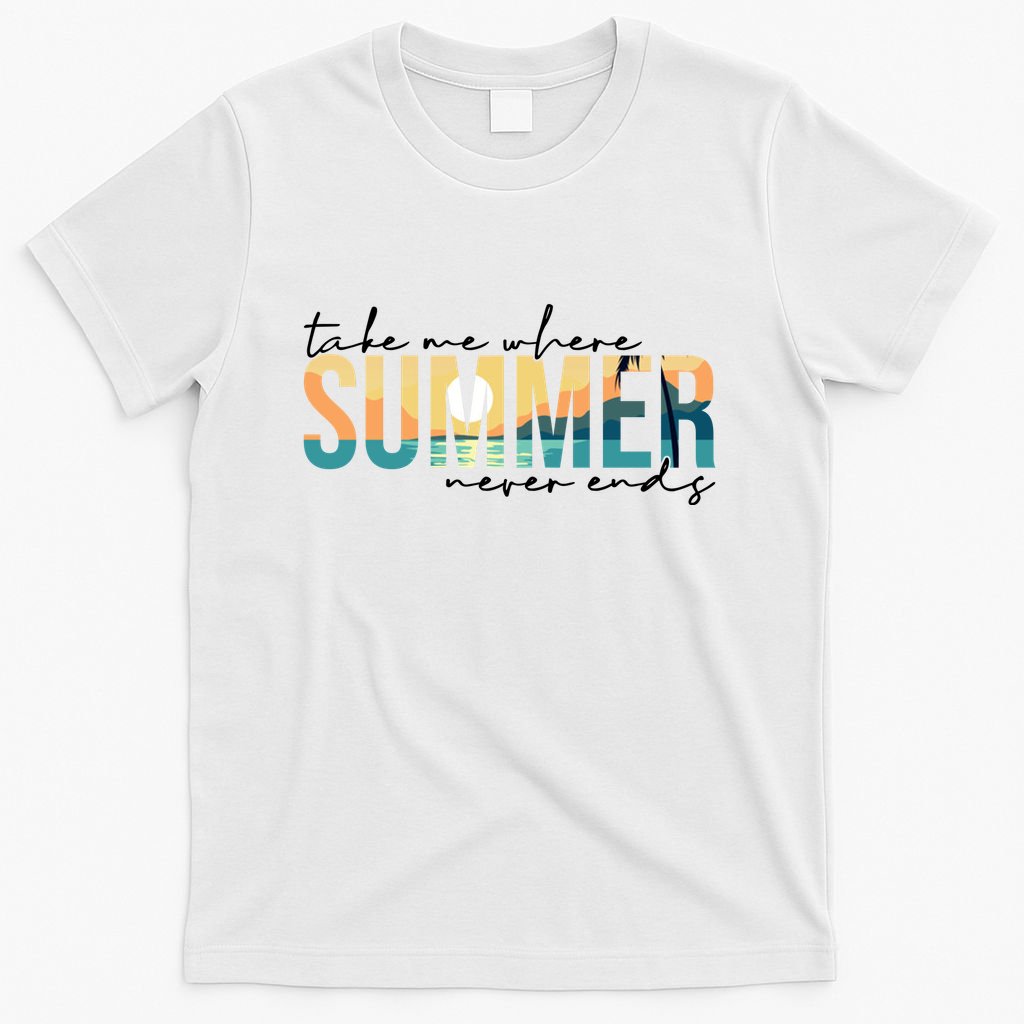 Take Me Where Summer Never Ends T-Shirt
