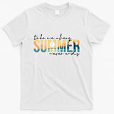 Take Me Where Summer Never Ends T-Shirt