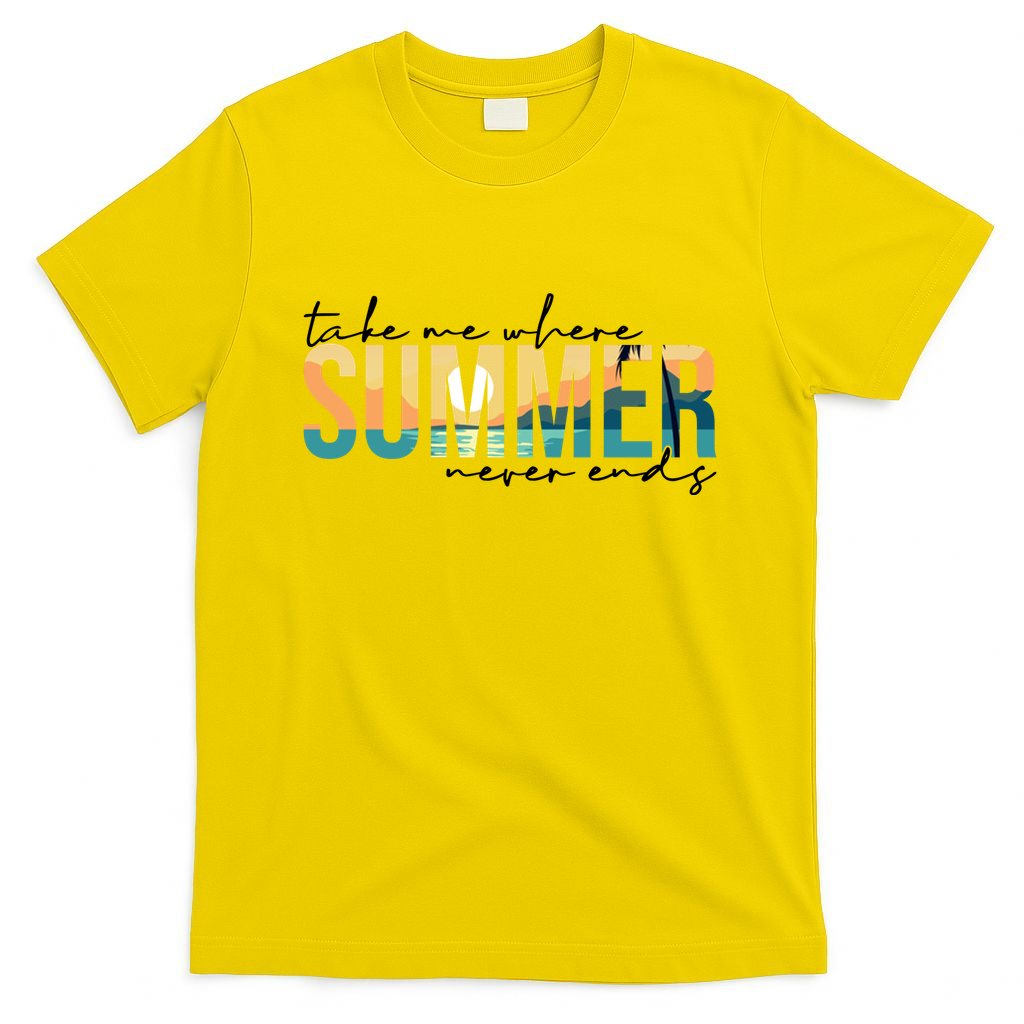 Take Me Where Summer Never Ends T-Shirt