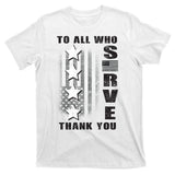 To All Who Served Thank You T-Shirt