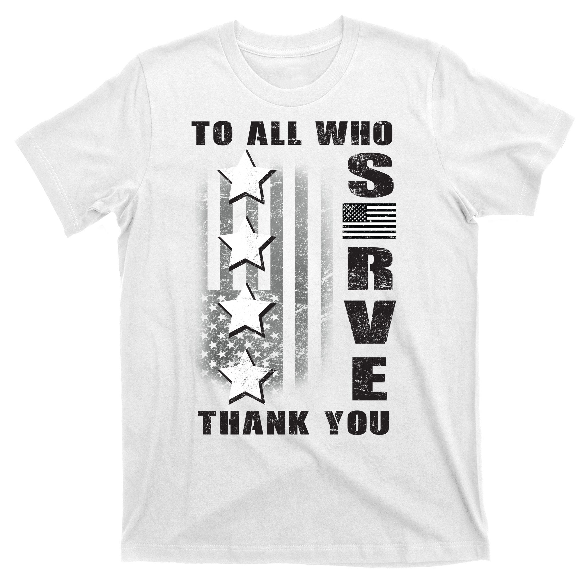 To All Who Served Thank You T-Shirt