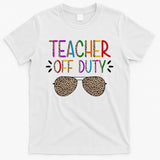 Teacher Off Duty Summer Break Cheetah T-Shirt