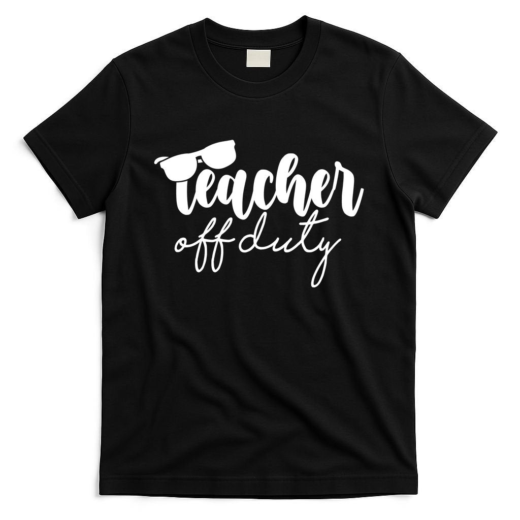 Teacher Off Duty Summer Break T-Shirt