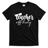 Teacher Off Duty Summer Break T-Shirt