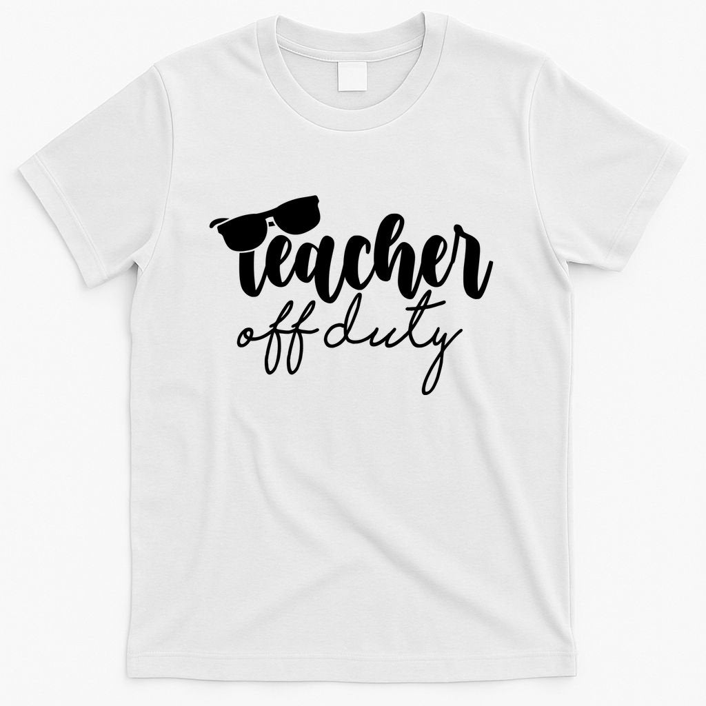 Teacher Off Duty Summer Break T-Shirt
