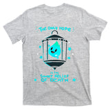 The Only Hope Is The Sweet Relief Of Death T-Shirt