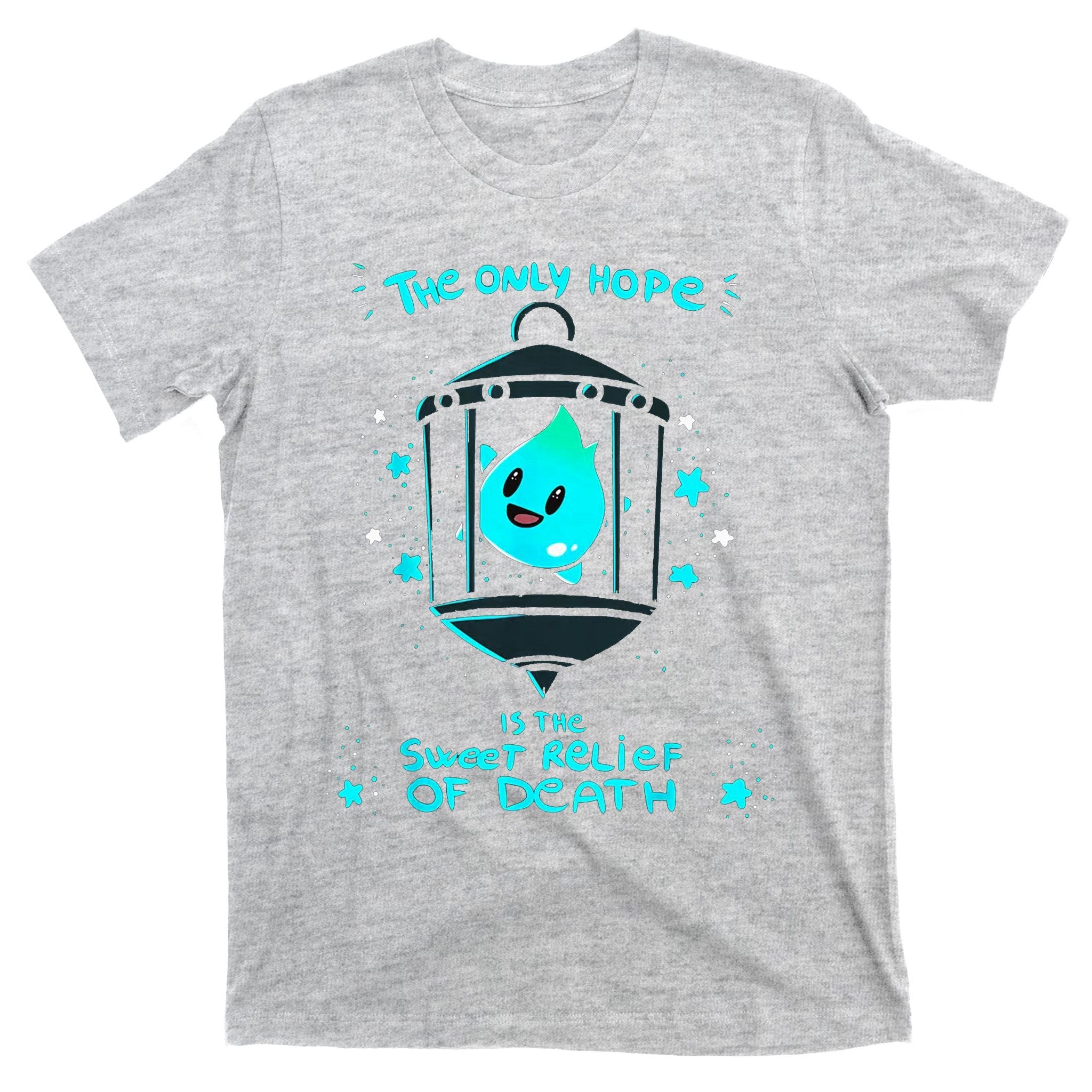 The Only Hope Is The Sweet Relief Of Death T-Shirt