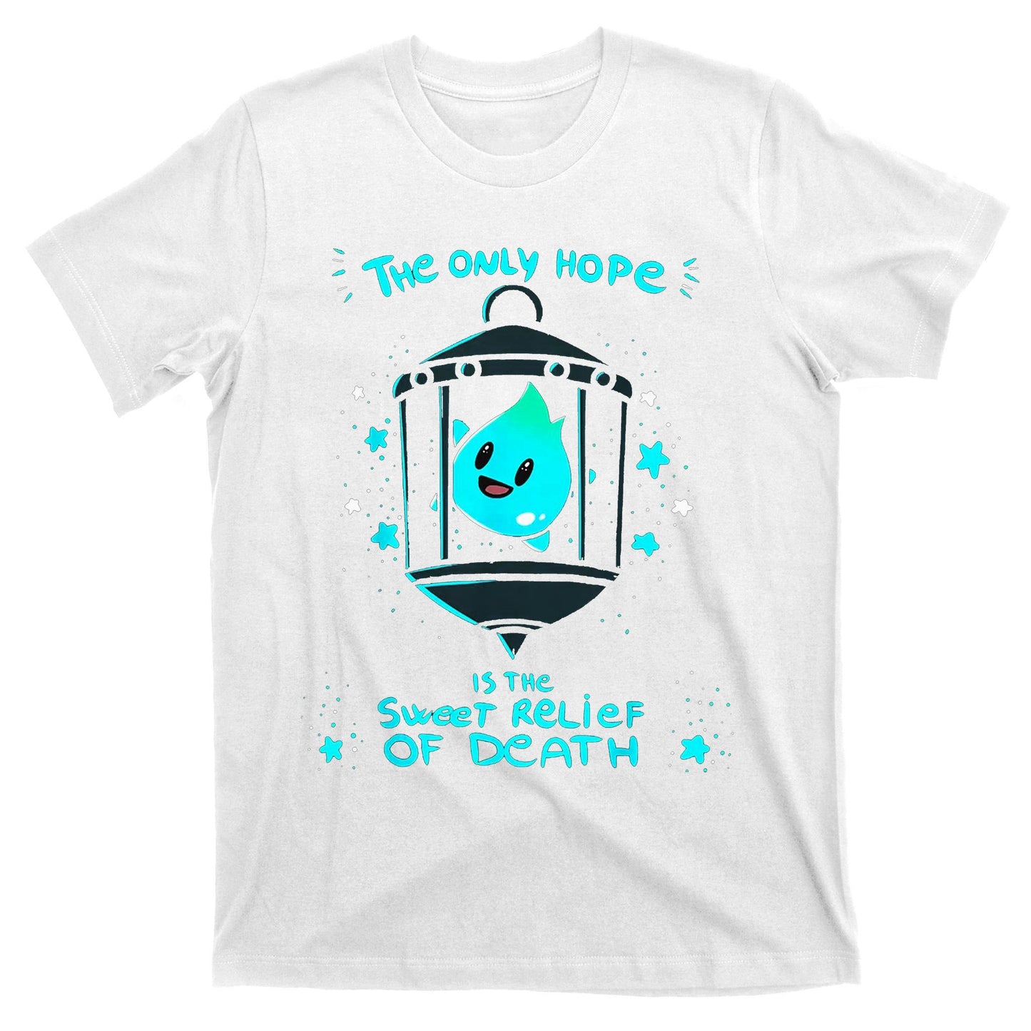 The Only Hope Is The Sweet Relief Of Death T-Shirt
