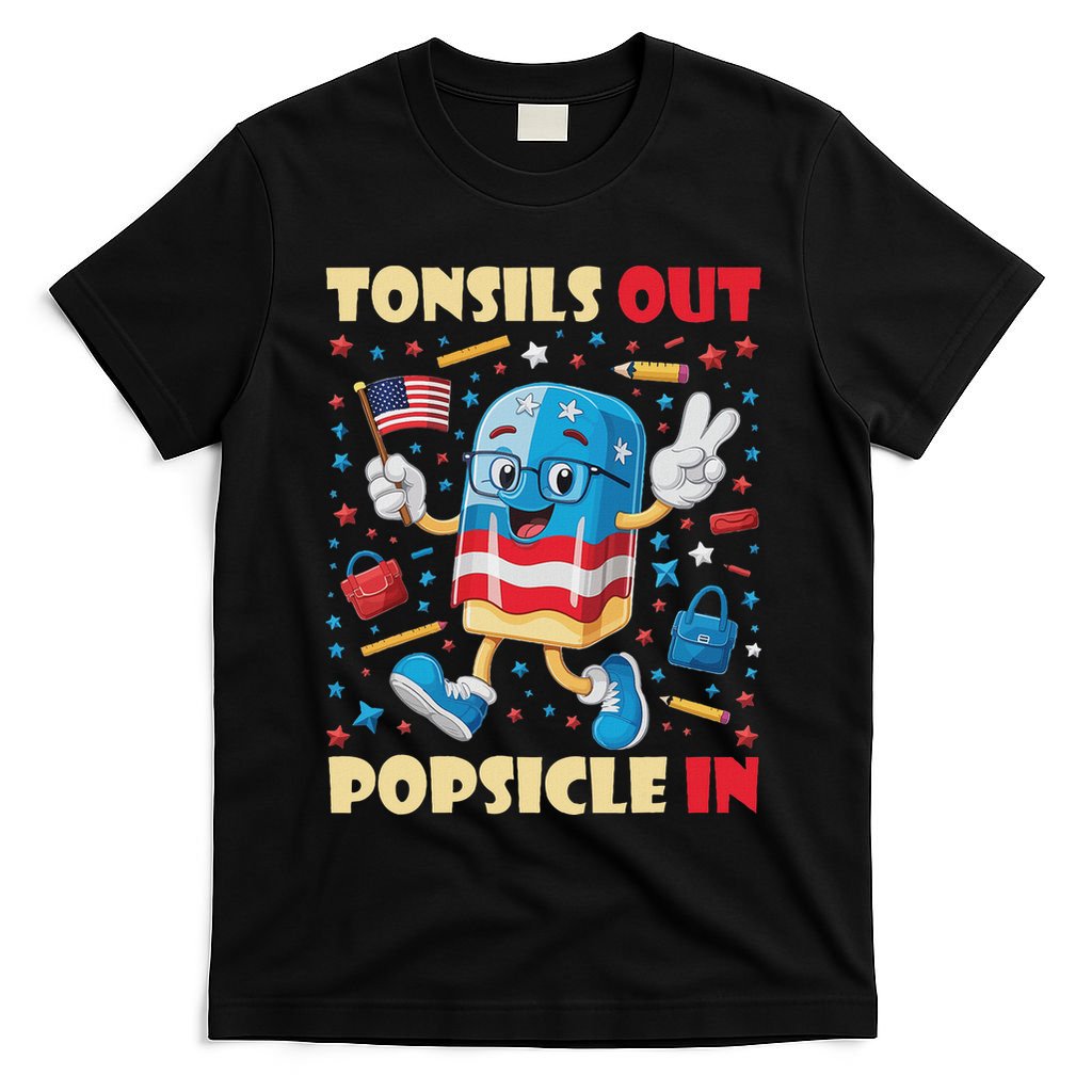 Tonsils Out Popsicles In Patriotic Usa Flag 4th Of July T-Shirt