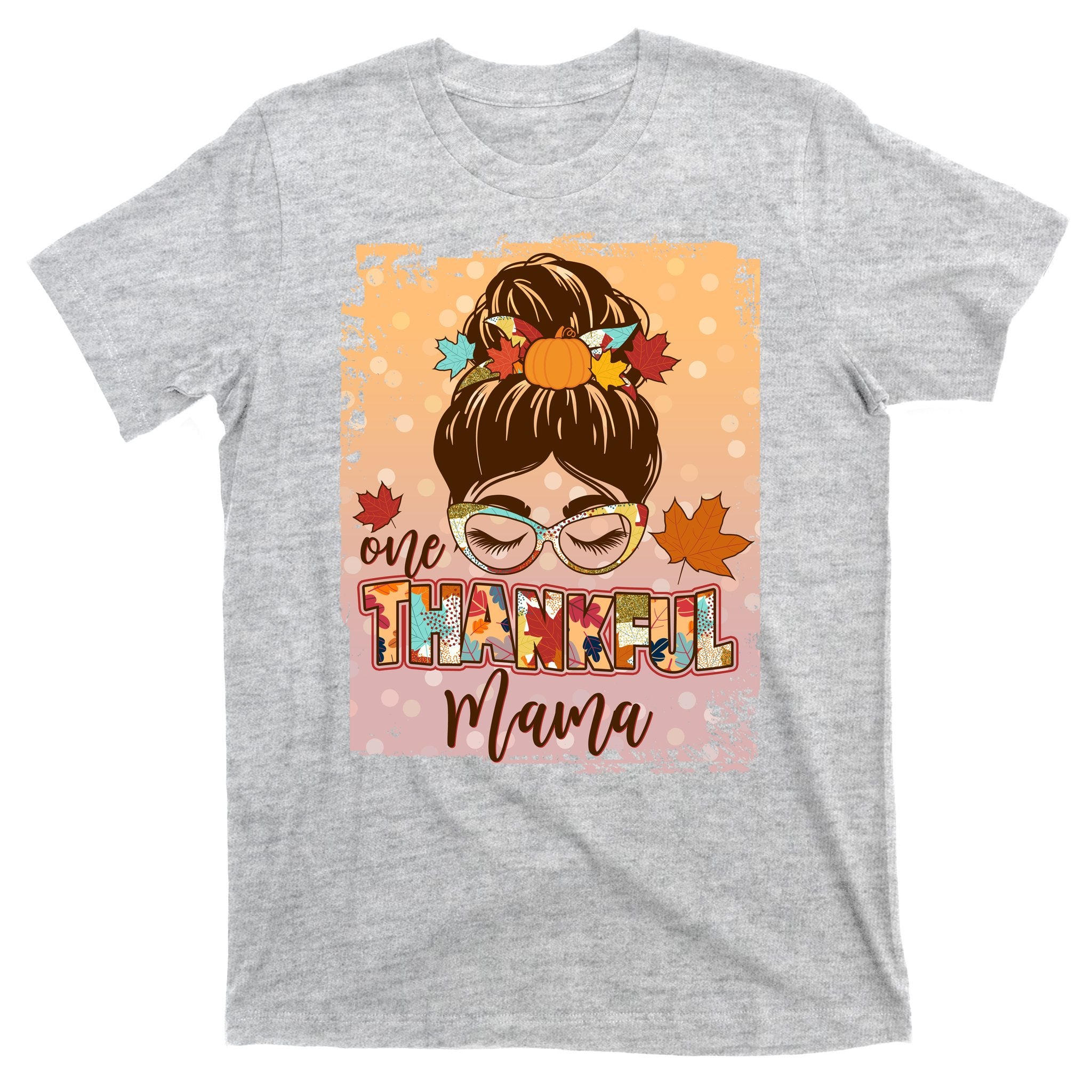 Thanksgiving One Thankful Mama T-Shirt