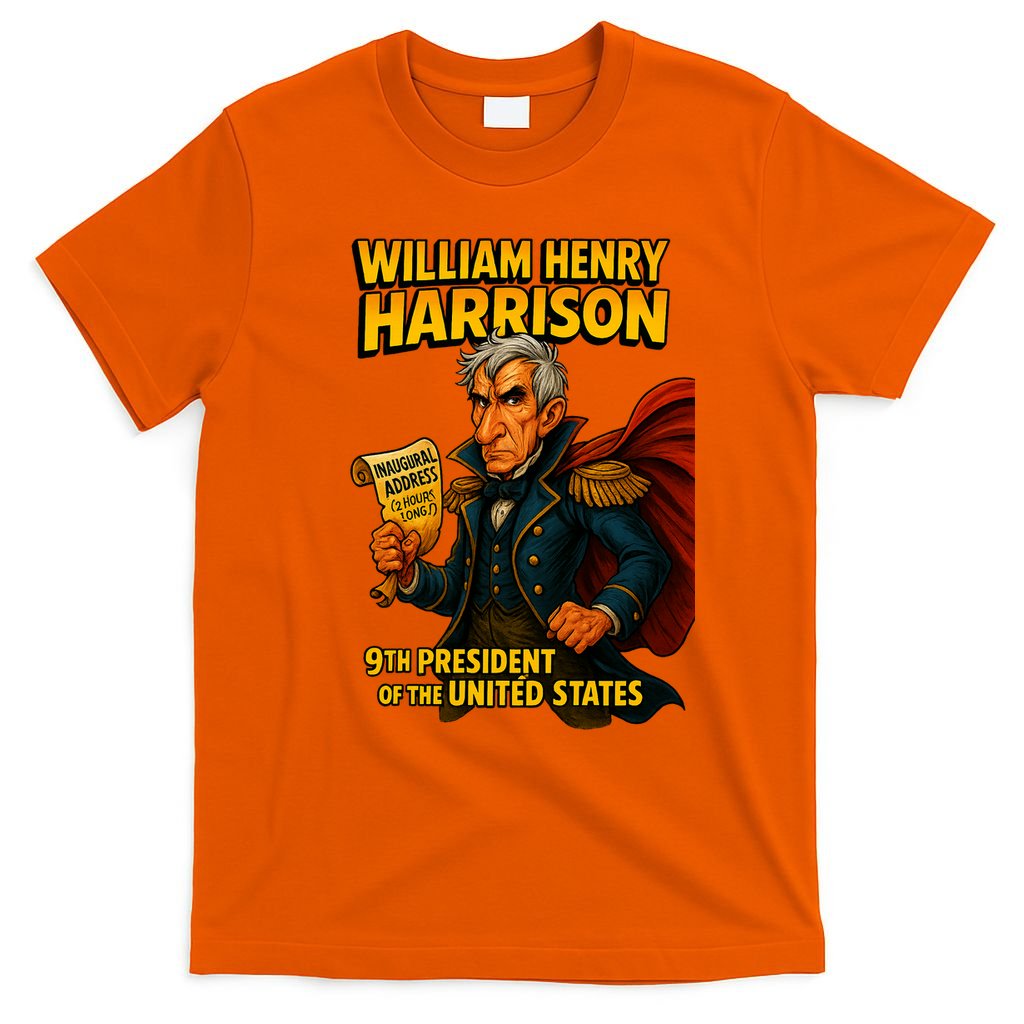 The Presidential Chronicles William Henry Harrison T-Shirt
