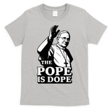 The Pope Is Dope Pope Leo XIV T-Shirt
